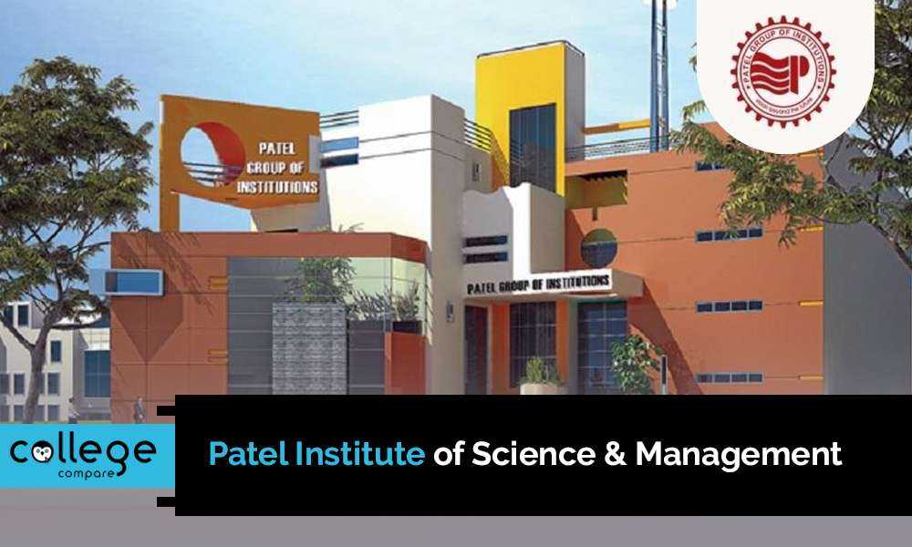 Patel Institute of Science & Management - collegecompare