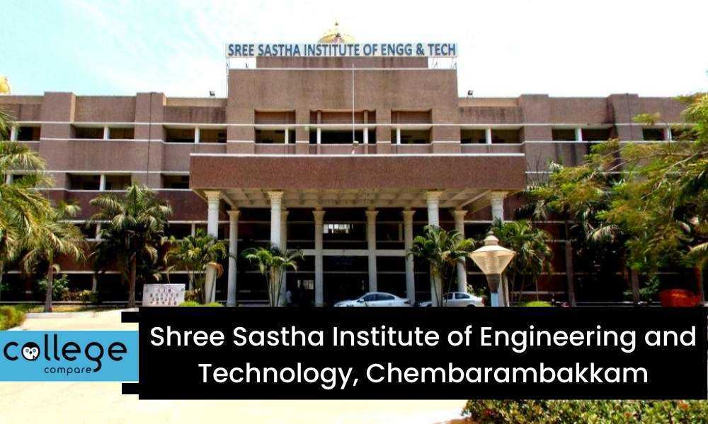 Shree Sastha Institute of Engineering and Technology, Chembarambakkam