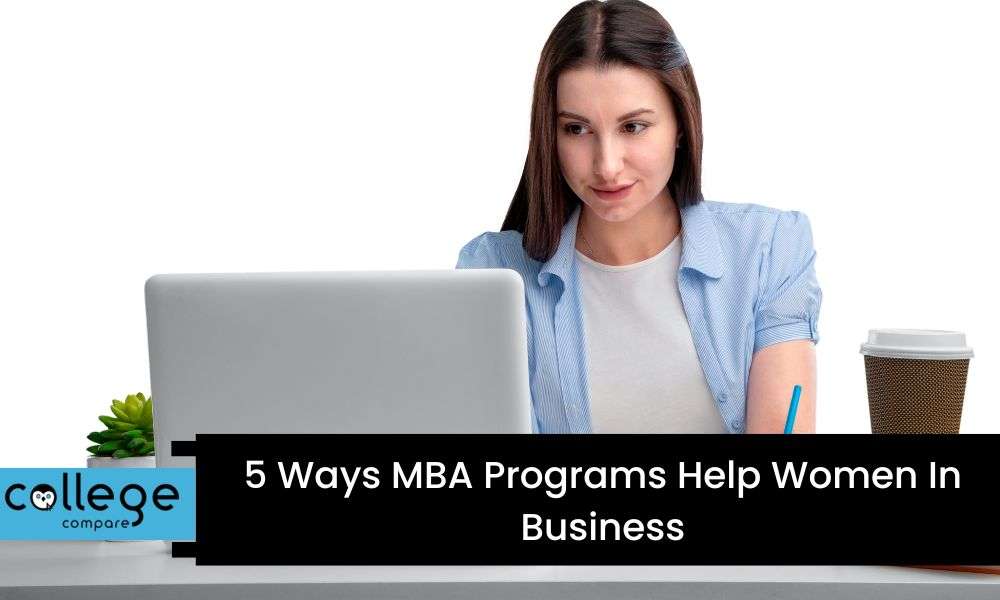 5 Ways MBA Programs Help Women In Business