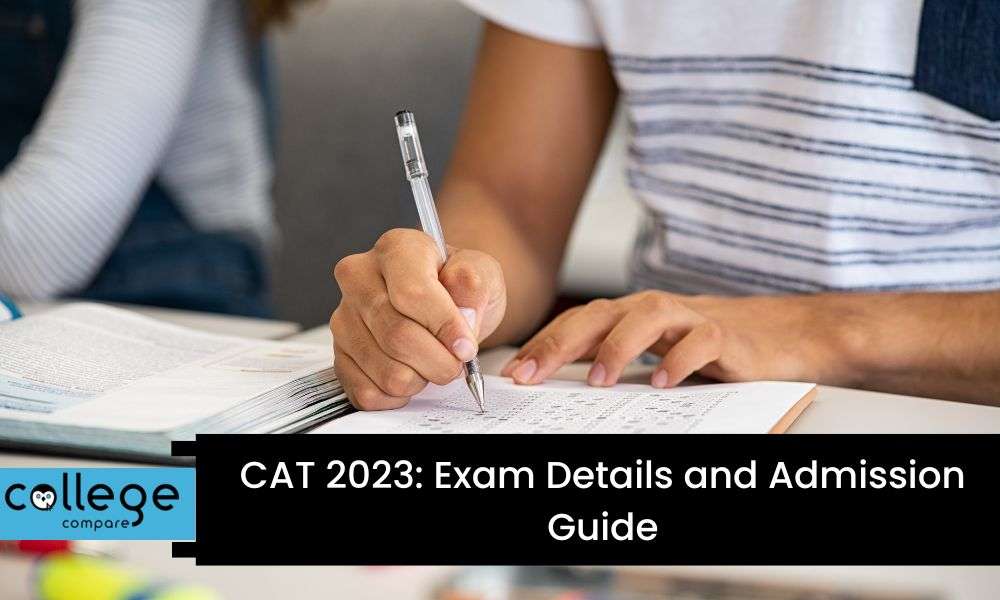 CAT 2023 Exam Details and Admission Guide